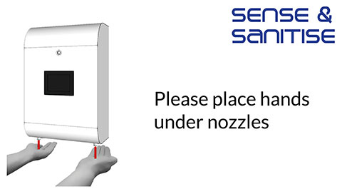 Sense & Sanitise - Place Hands Under Nozzles